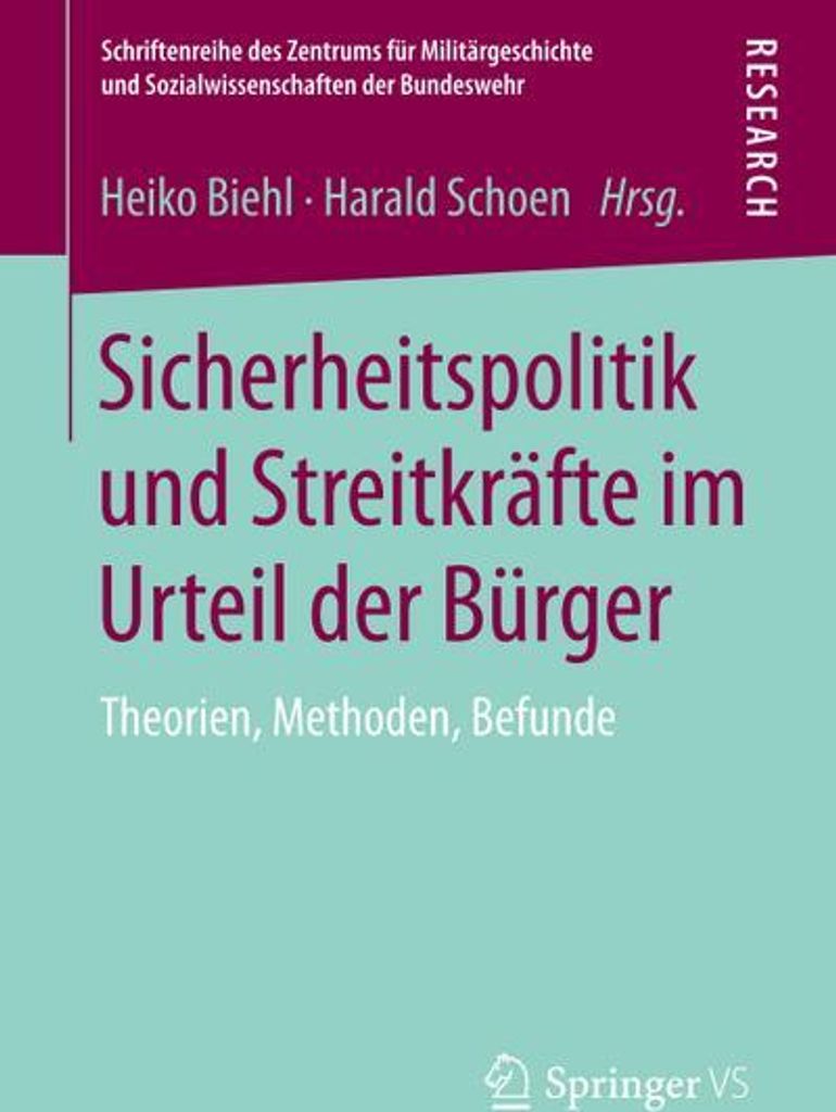 Sicherheitspolitik und Streitkräfte im Urteil der Bürger