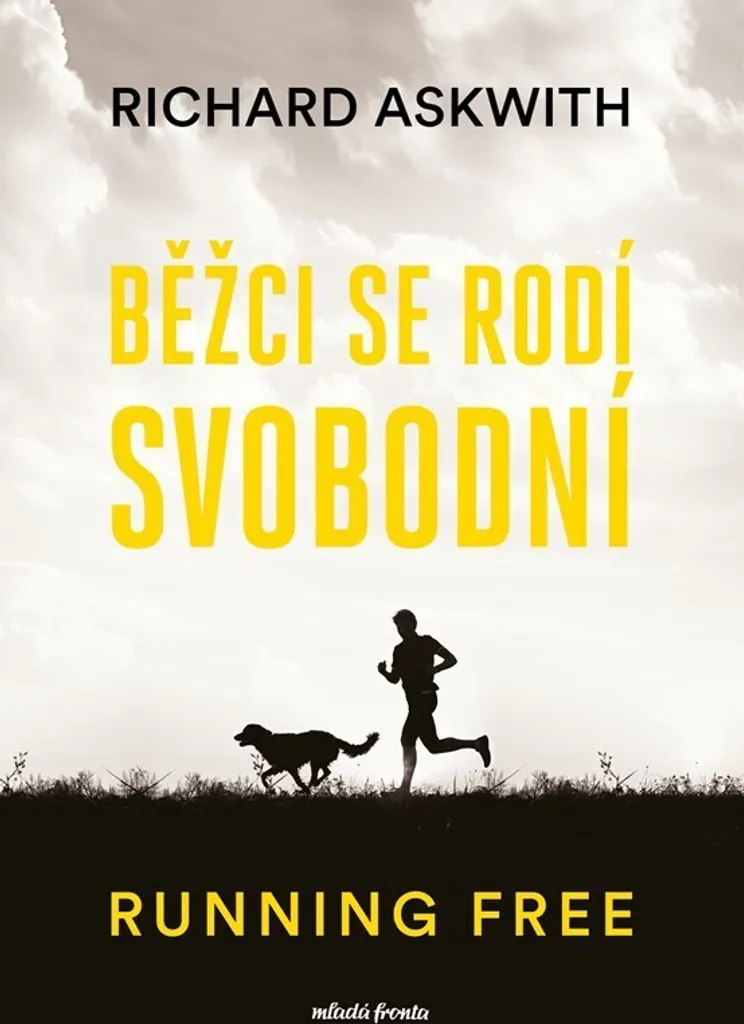 Roman Inspirant Running Běžci se rodí svobodní - Richard Askwith Broché
