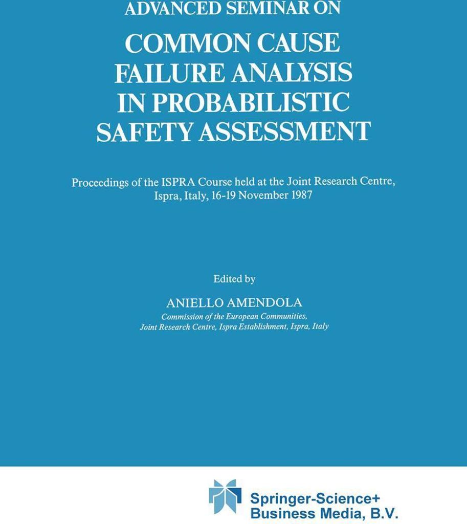 Advanced Seminar on Common Cause Failure Analysis in Probabilistic Safety Assessment