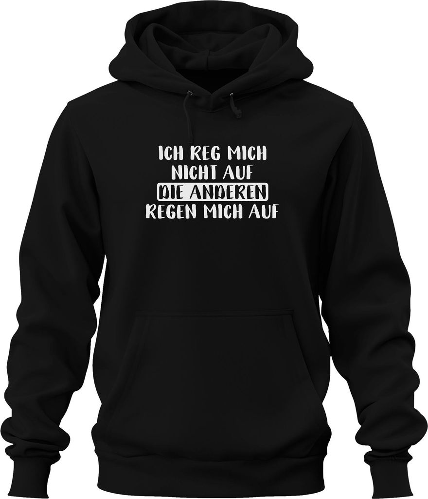 Ich reg mich nicht auf Sarkastisch Lustig Spruch Statement Humor Uni Hoodie Kapuzenpullover, Schwarz, S