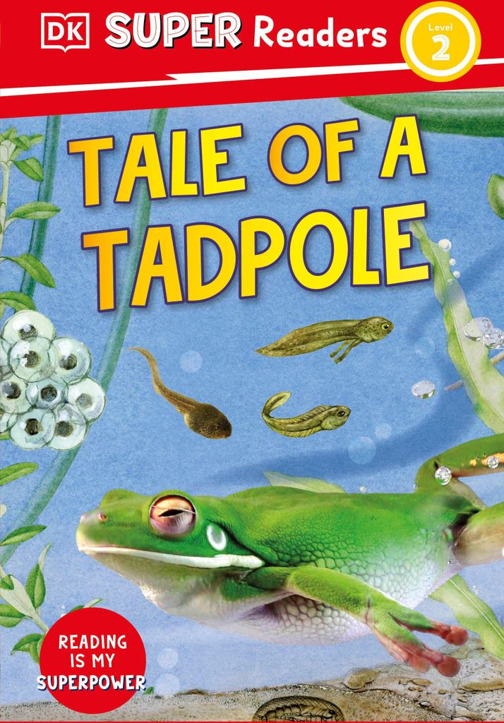 DK Super Readers Level 2 Tale of a Tadpole