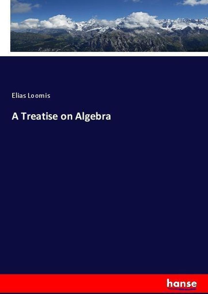 A Treatise on Algebra