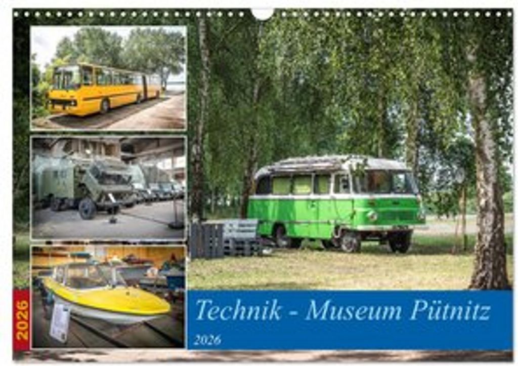 Technik-Museum Pütnitz (Wandkalender 2026 DIN A3 quer), CALVENDO Monatskalender