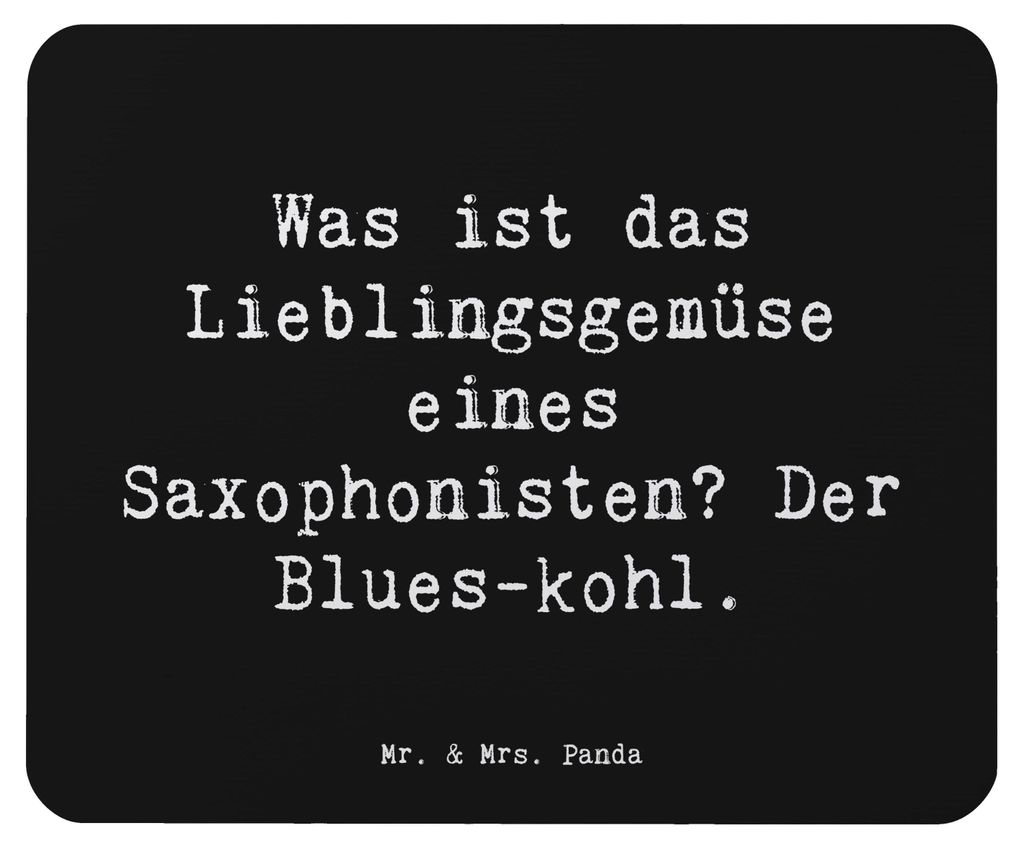 Mr. & Mrs. Panda Mousepad Spruch Saxophon Blues - Schwarz - Geschenk, Mauspad, Jazz, laptop, Musik, Lernen, Kreativität, Gemüse, Instrument, mous...