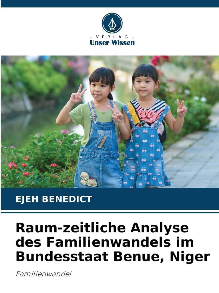 Raum-zeitliche Analyse des Familienwandels im Bundesstaat Benue, Niger: Familienwandel