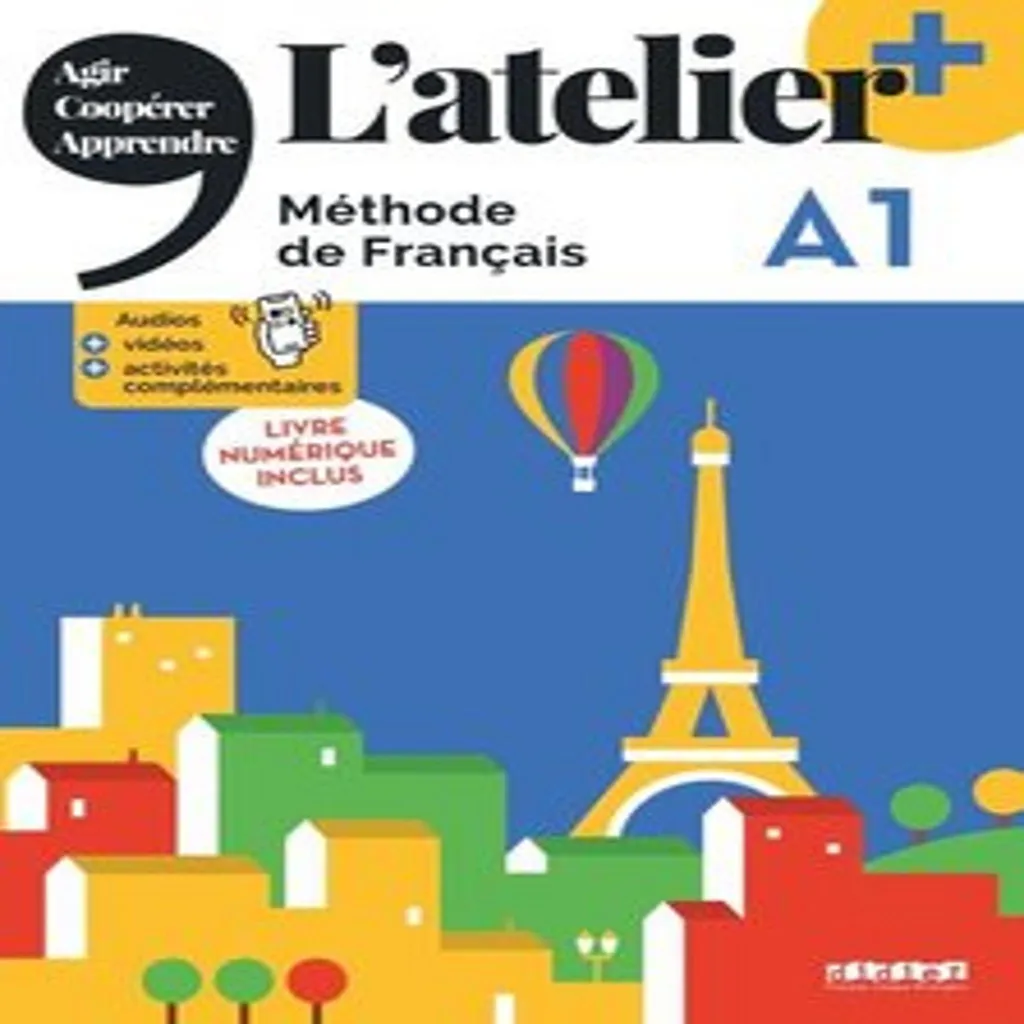 Apprendre le français facilement : Livre L'Atelier A1 avec code web