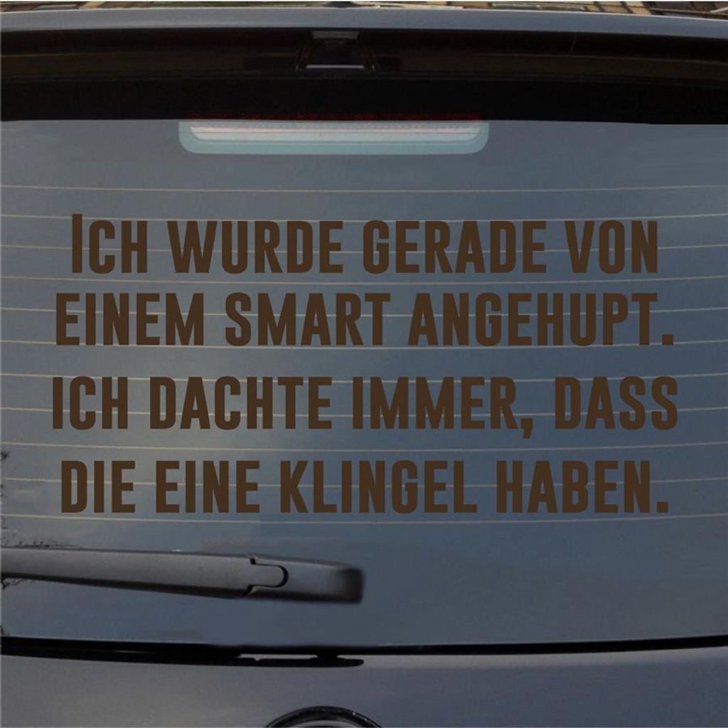 Heckscheibenaufkleber Wurde gerade angehupt Dachte die haben eine Klingel 55x26 cm Braun Auto Aufkleber Sticker