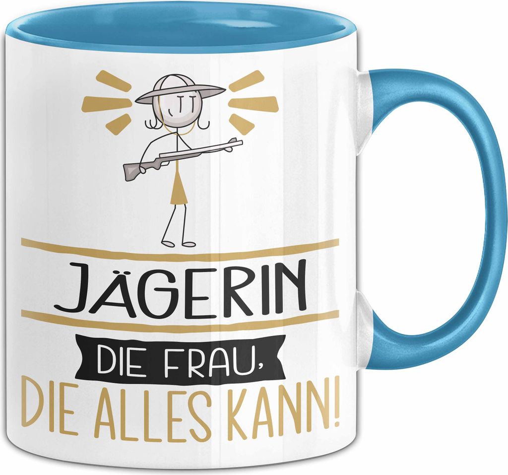 Jägerin Geschenk Tasse Becher Die Frau Die Allen Kann Geschenkidee für eine Jägerin Lustig (Blau)