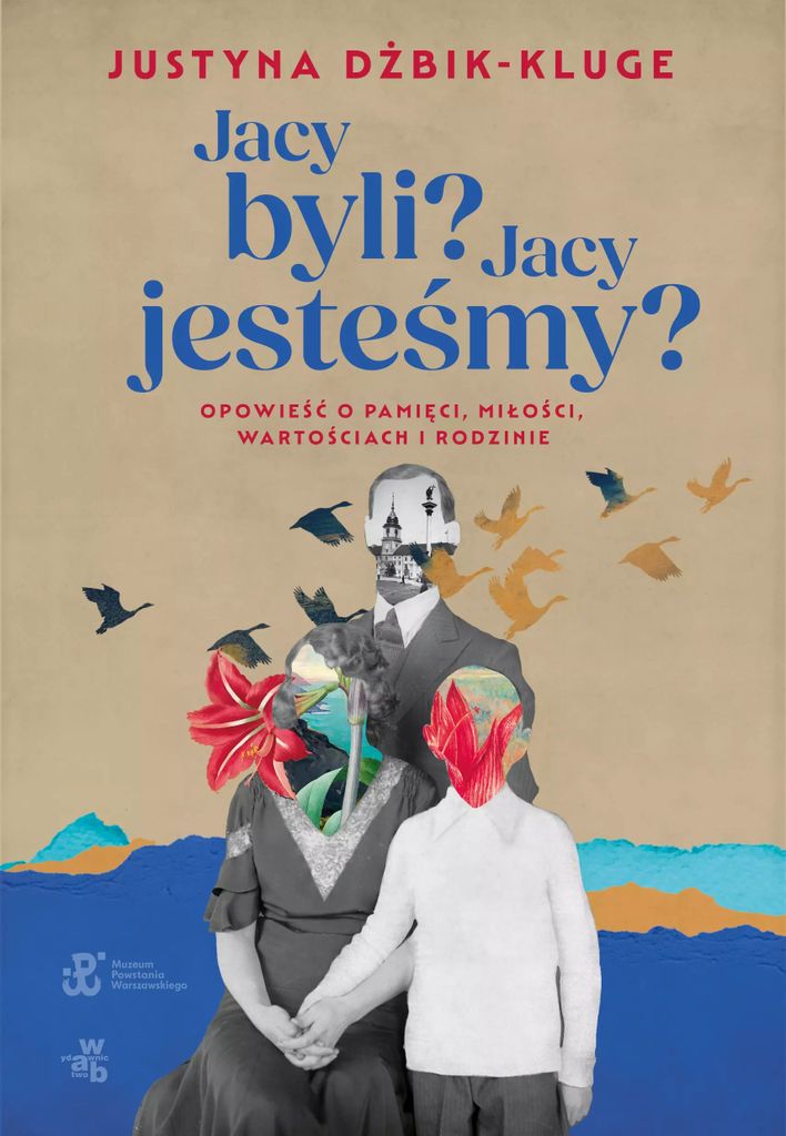 Jacy byli? Jacy jesteśmy? - Justyna Dżbik-Kluge (Buch auf Polnisch)