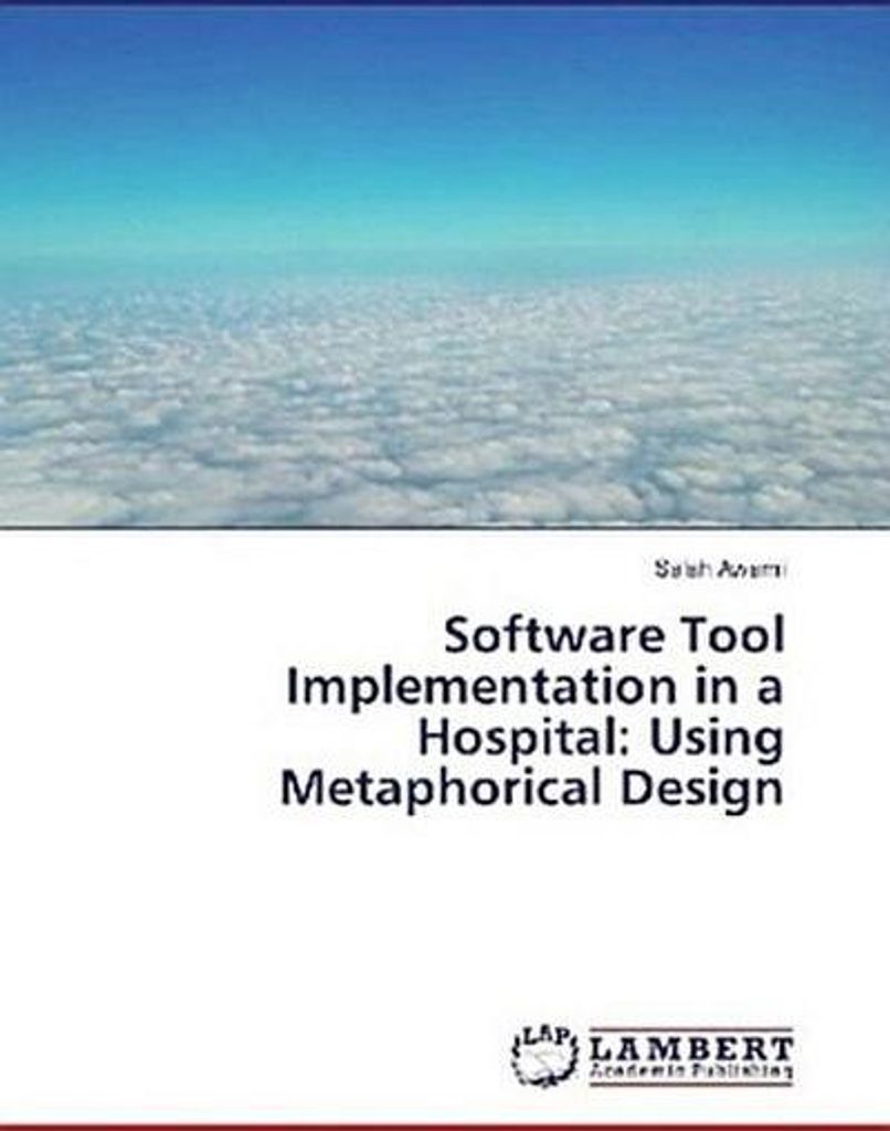 Software Tool Implementation in a Hospital: Using Metaphorical Design
