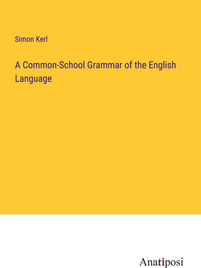 A Common-School Grammar of the English Language