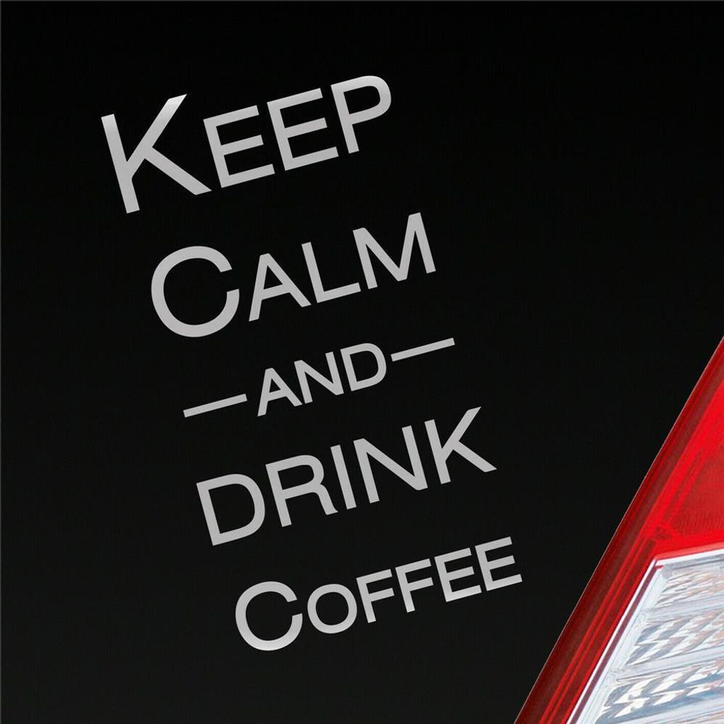 Auto Aufkleber Keep calm and drink coffee 15x4 cm Silber Produktbild 