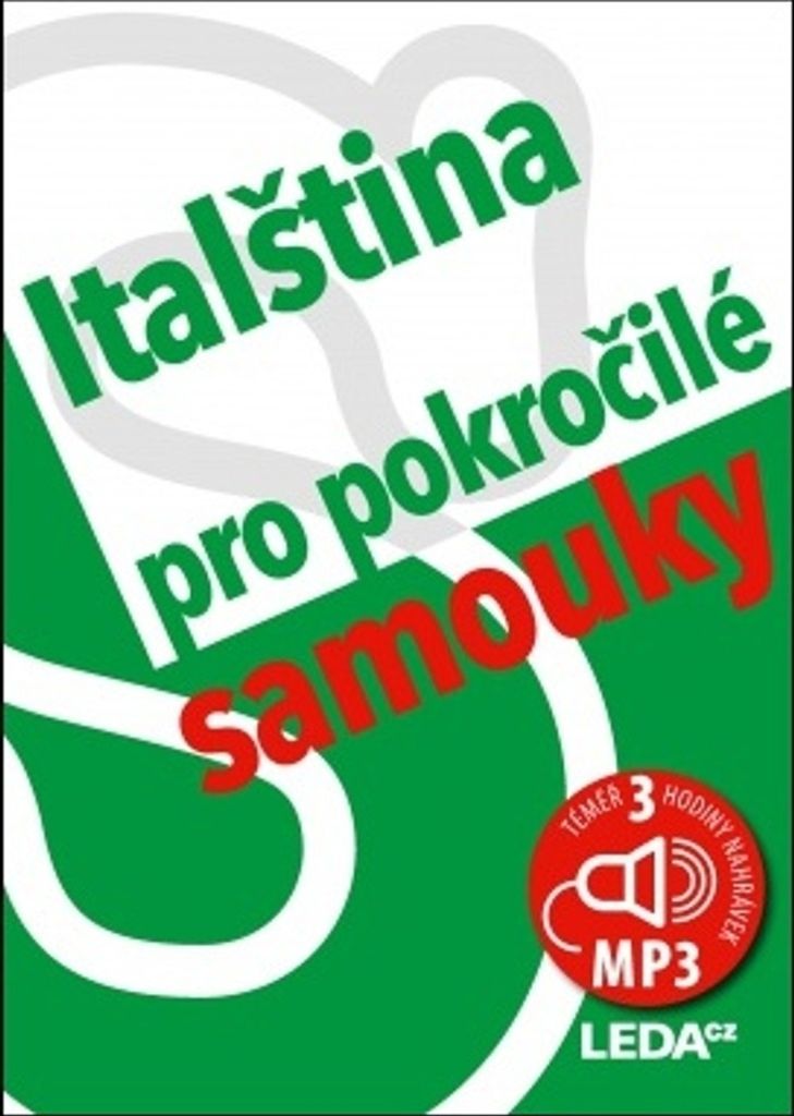 Italština nejen pro pokročilé samouky + mp3 (Hálová Růžena)