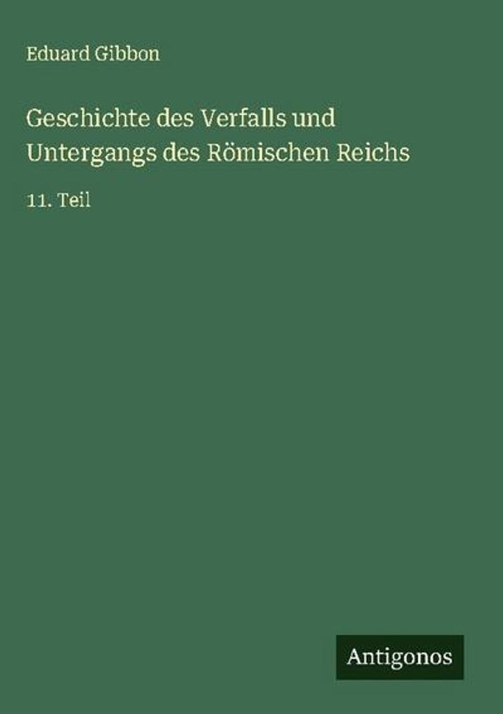 Geschichte des Verfalls und Untergangs des Römischen Reichs