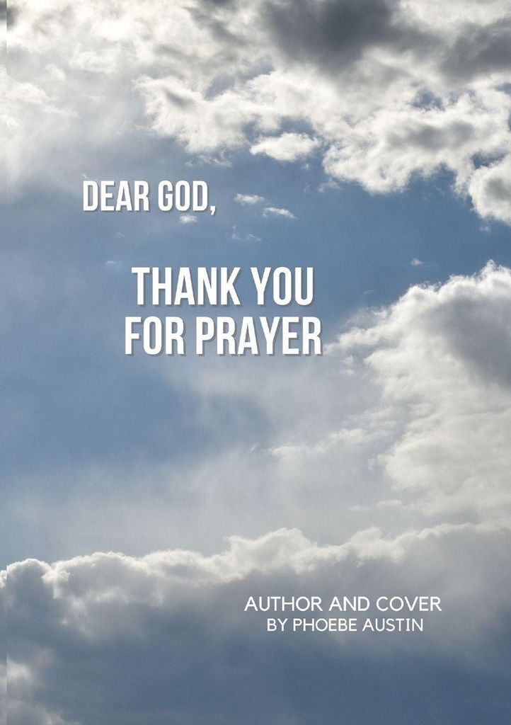 Dear God, Thank You For Prayer
