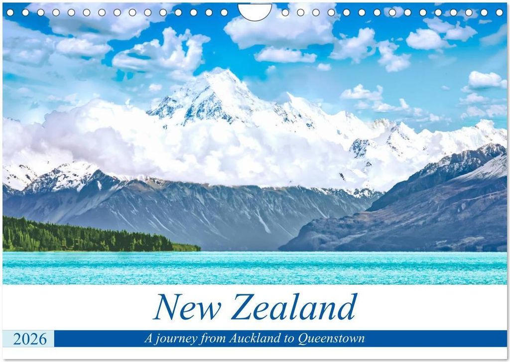 A journey from Auckland to Queenstown (Wall Calendar 2026 DIN A4 landscape), CALVENDO 12 Month Wall Calendar