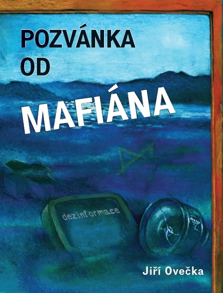 Pozvánka od mafiána Ovečka Jiří : Le remède parfait contre l'ennui