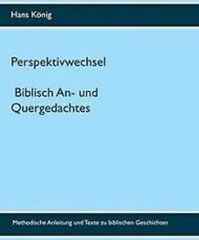 Perspektivwechsel: Biblisch An- und Quergedachtes v... Book