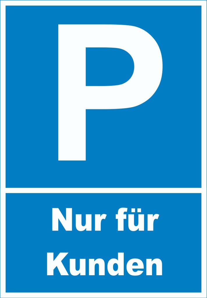Kunden Parkplatz Schild Nur für Kunden A0 Rückseite selbstklebend
