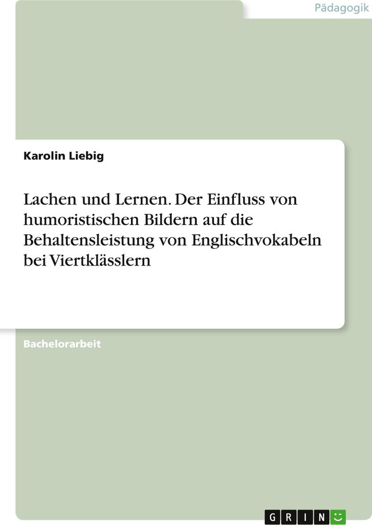 Lachen und Lernen. Der Einfluss von humoristischen Bildern auf die Behaltensleistung von Englischvokabeln bei Viertklässlern