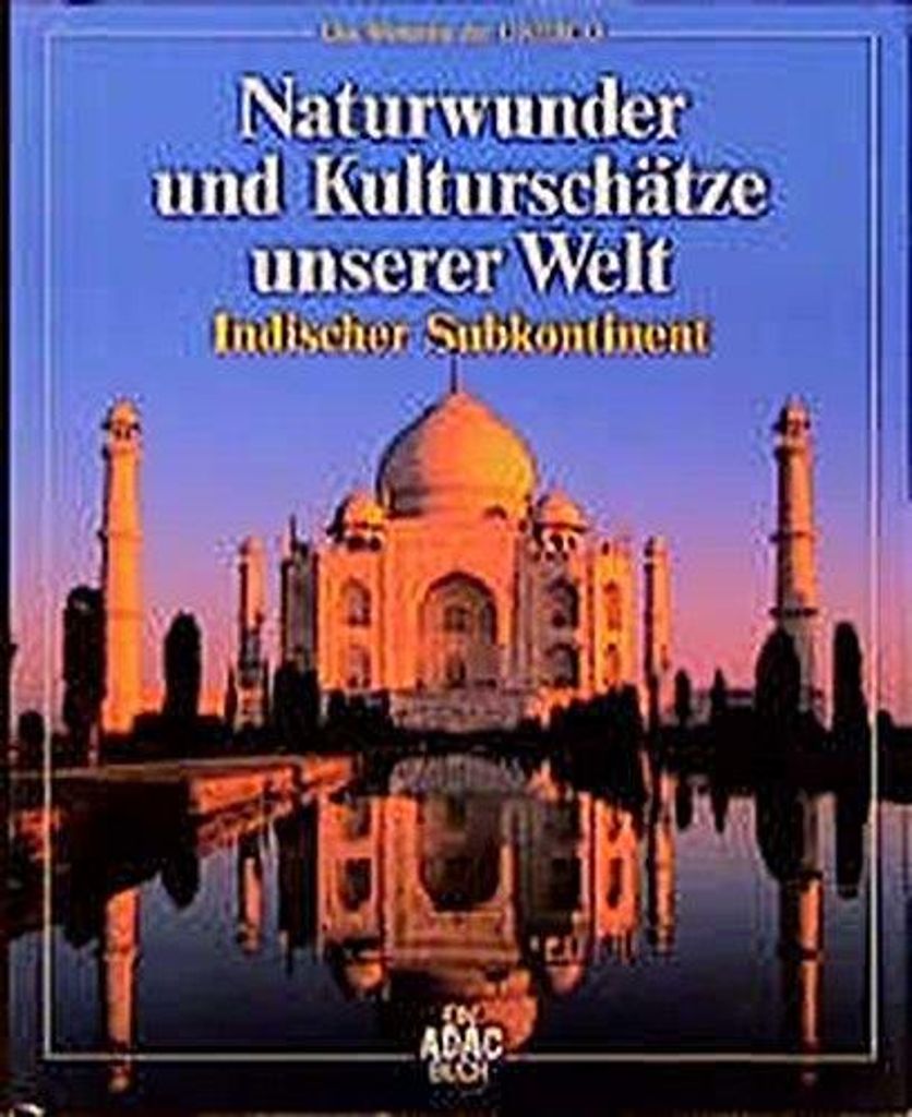 Naturwunder und Kulturschätze unserer Welt, Indischer Subkontinent