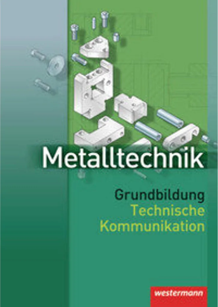 Communication technique Metalltechnik Grundbildung avec schémas métal