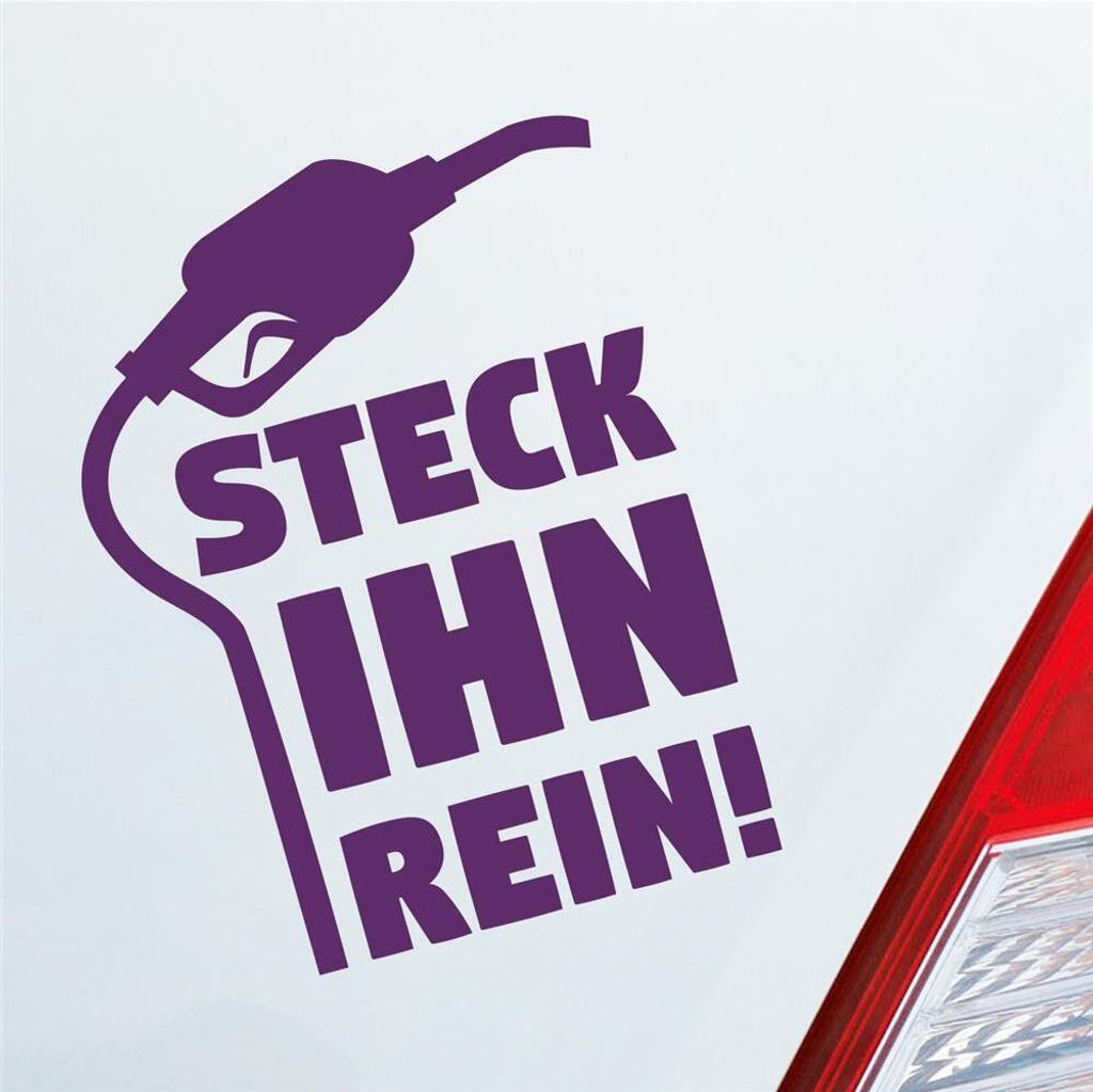Auto Aufkleber Steck ihn rein ! Tanken Tanke Gas Car 10x13 cm Lila Sticker Heckscheibenaufkleber
