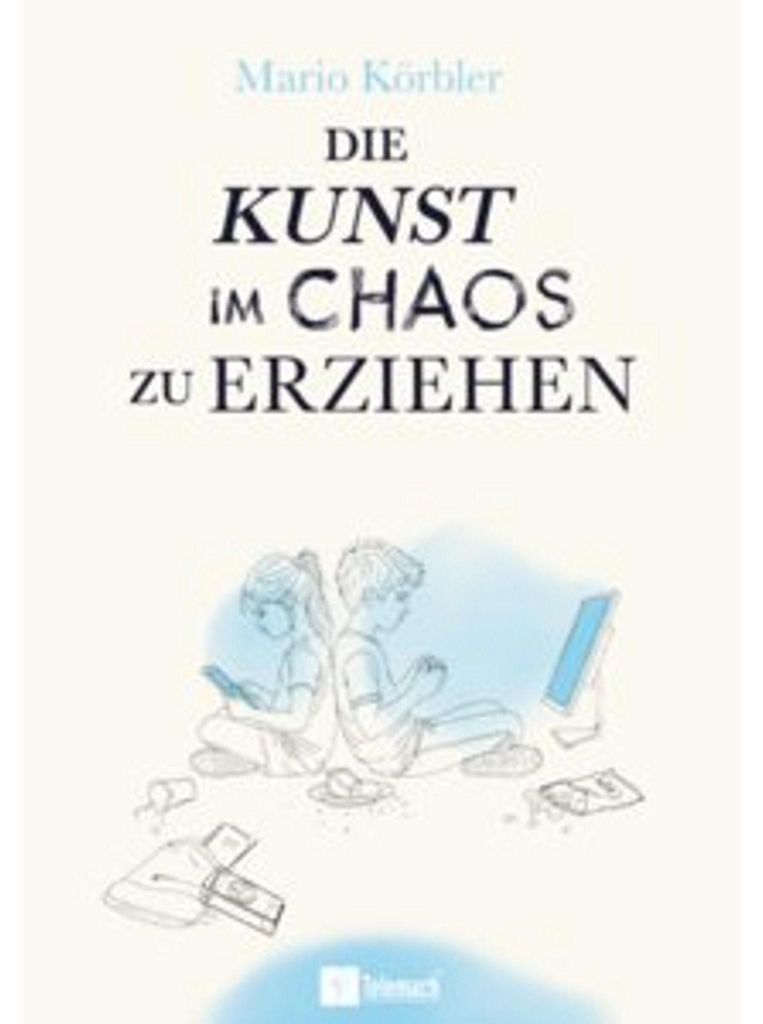 Die Kunst im Chaos zu erziehen