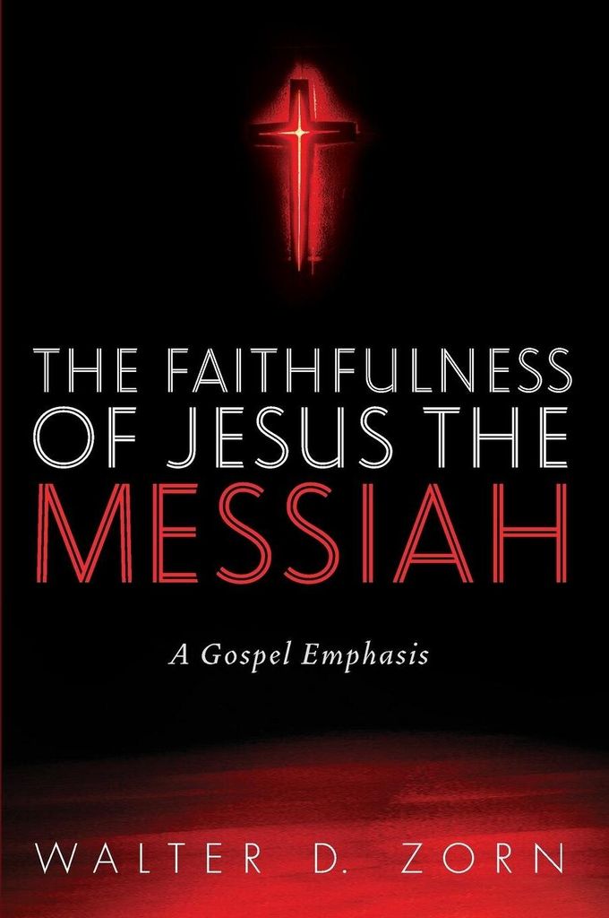 The Faithfulness of Jesus the Messiah