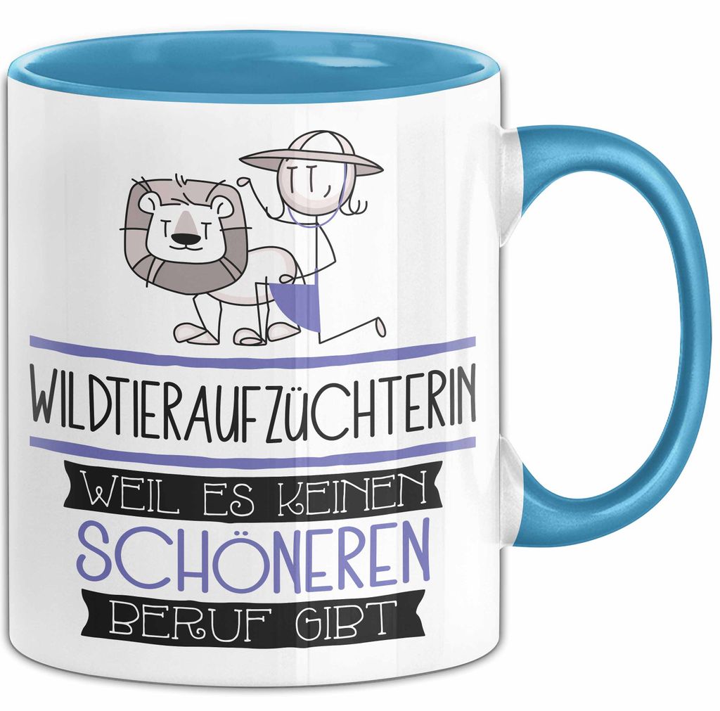 Wildtieraufzüchterin Weil Es Keinen Schöneren Beruf Gibt Tasse Geschenk für Eine Wildtieraufzüchterin Lustig (Blau)