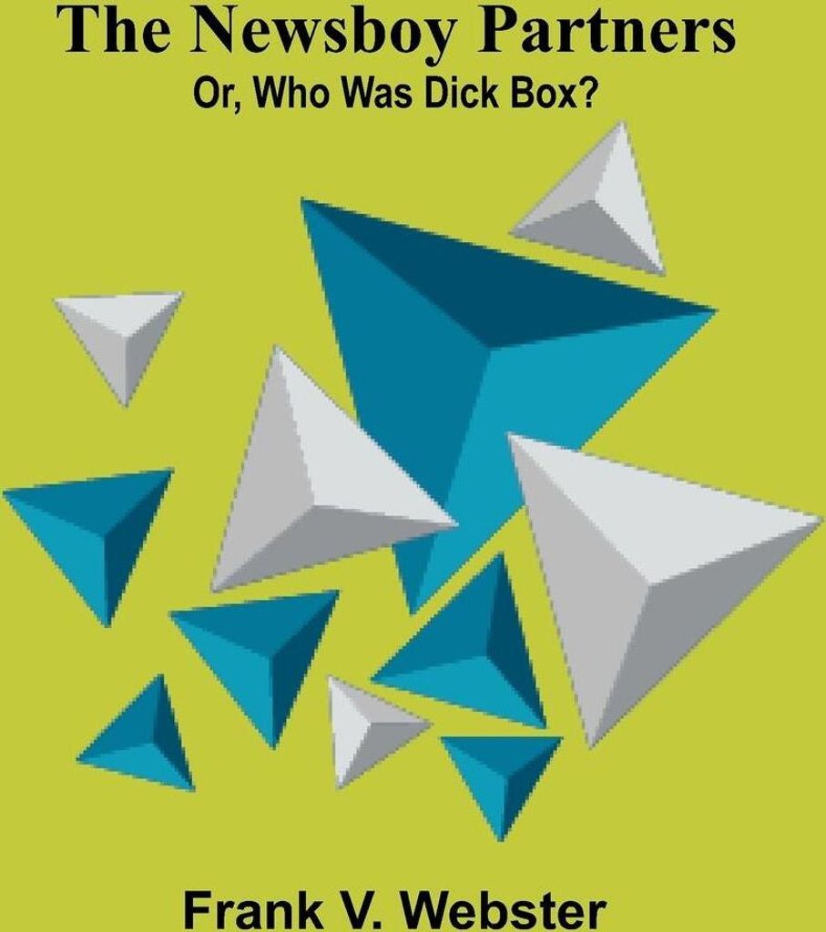 The Newsboy Partners; Or, Who Was Dick Box?