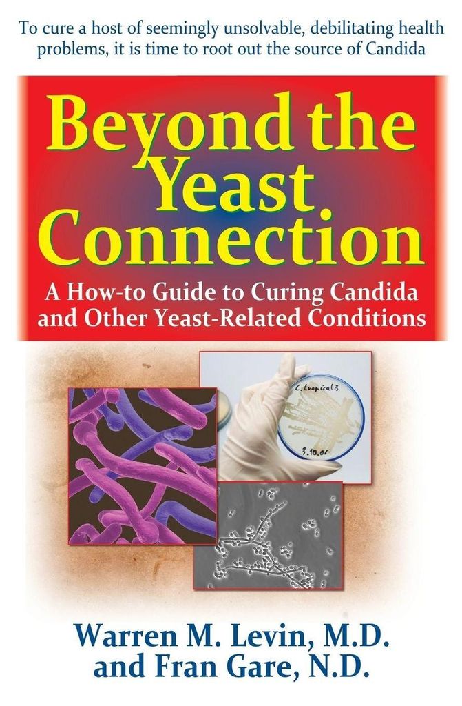 Beyond the Yeast Connection: A How-To Guide to . Gare