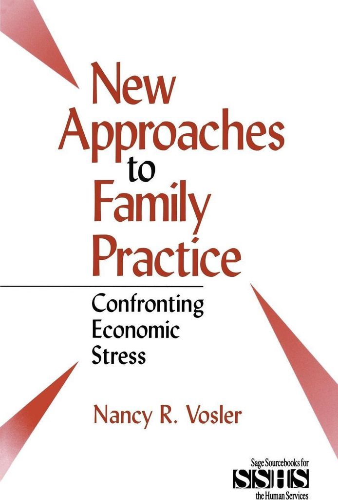 New Approaches to Family Practice: Confronting Economic Stress. Vosler, R..