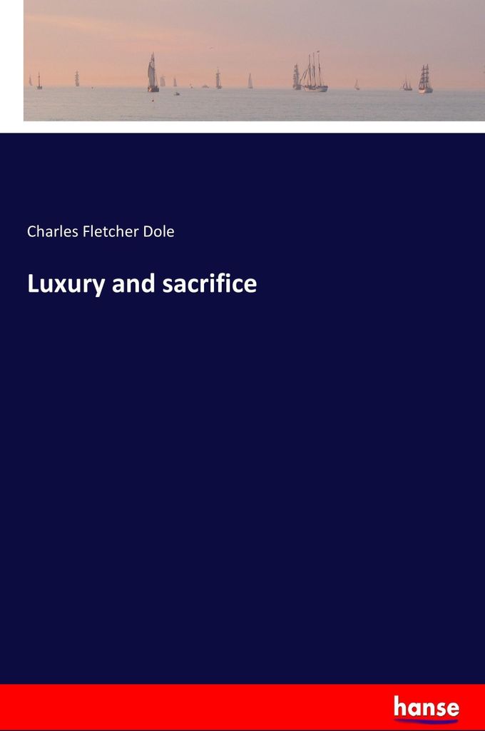 Luxury and sacrifice
