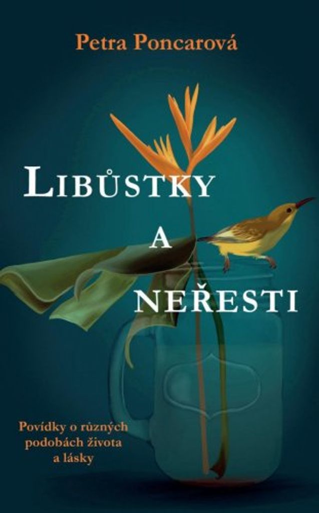 Libůstky a neřesti - Povídky (Poncarová Petra)