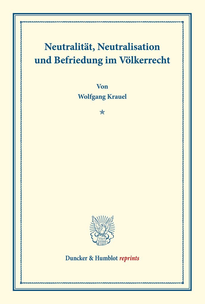 Neutralität, Neutralisation und Befriedung im Völkerrecht.
