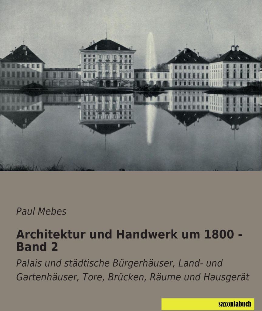 Architektur und Handwerk um 1800 - Band 2