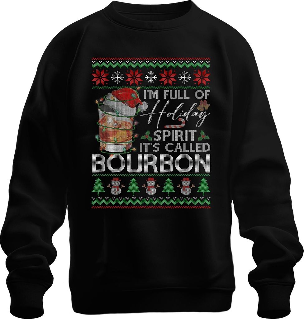I'm Full Of Holiday Spirit It's Called Bourbon Funny Santa Xmas Uni Sweatshirt Pullover, Schwarz, M