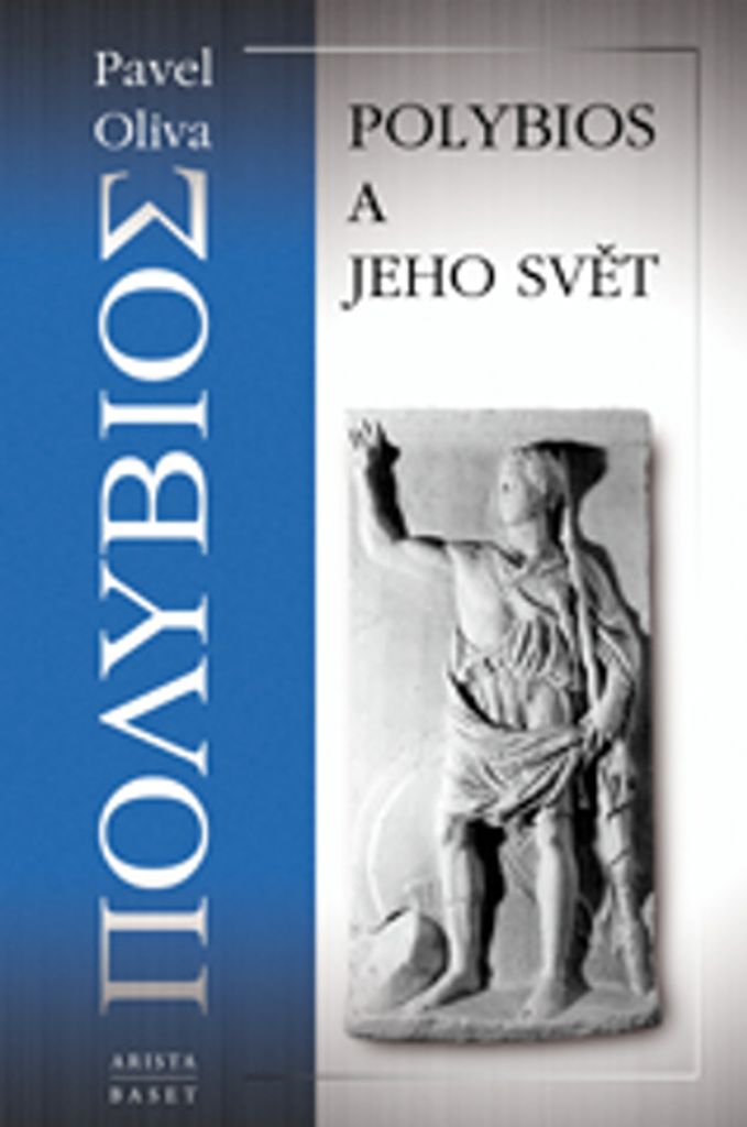 Polybios a jeho svět (Oliva Pavel)