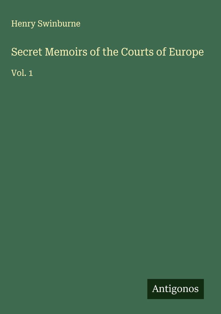 Geheime Memoiren der Höfe Europas