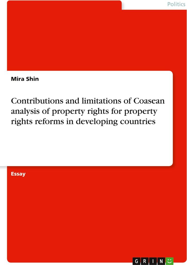 Contributions and limitations of Coasean analysis of property rights for property rights reforms in developing countries