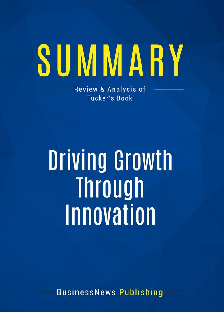 Summary: Driving Growth Through Innovation