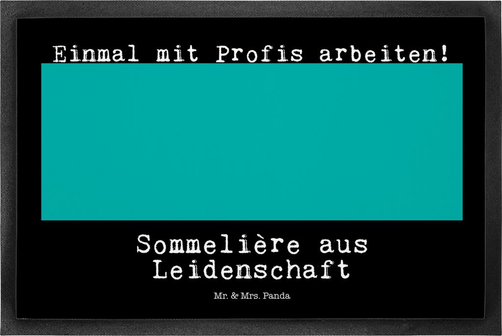 Mr. & Mrs. Panda fußmatte Sommelière Leidenschaft 40 x 60 cm - Schwarz - Geschenk, Fußabtreter, Gummimatte, Bodenvorleger, Schmutzmatte, Schmutz...