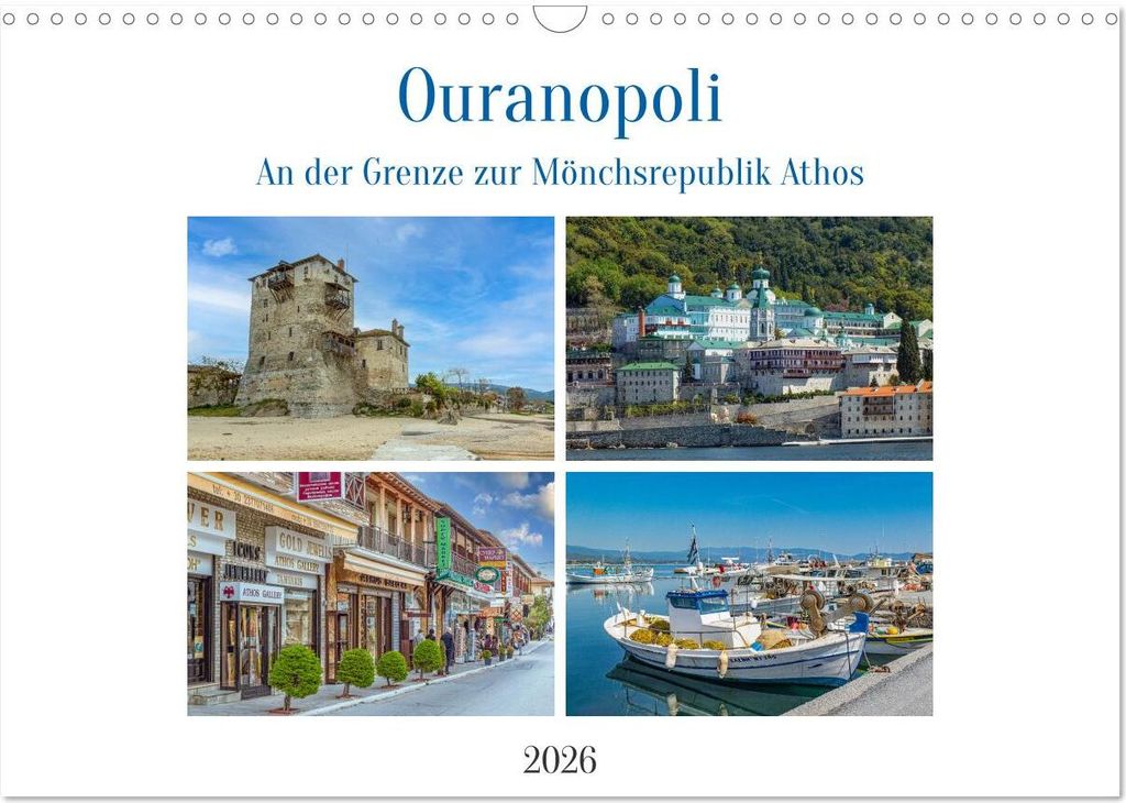 Ouranopoli - An der Grenze zur Mönchsrepublik Athos (Wandkalender 2026 DIN A3 quer), CALVENDO Monatskalender