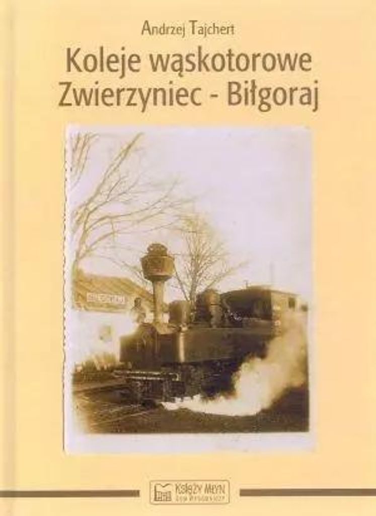Koleje waskotorowe Zwierzyniec-Bilgoraj