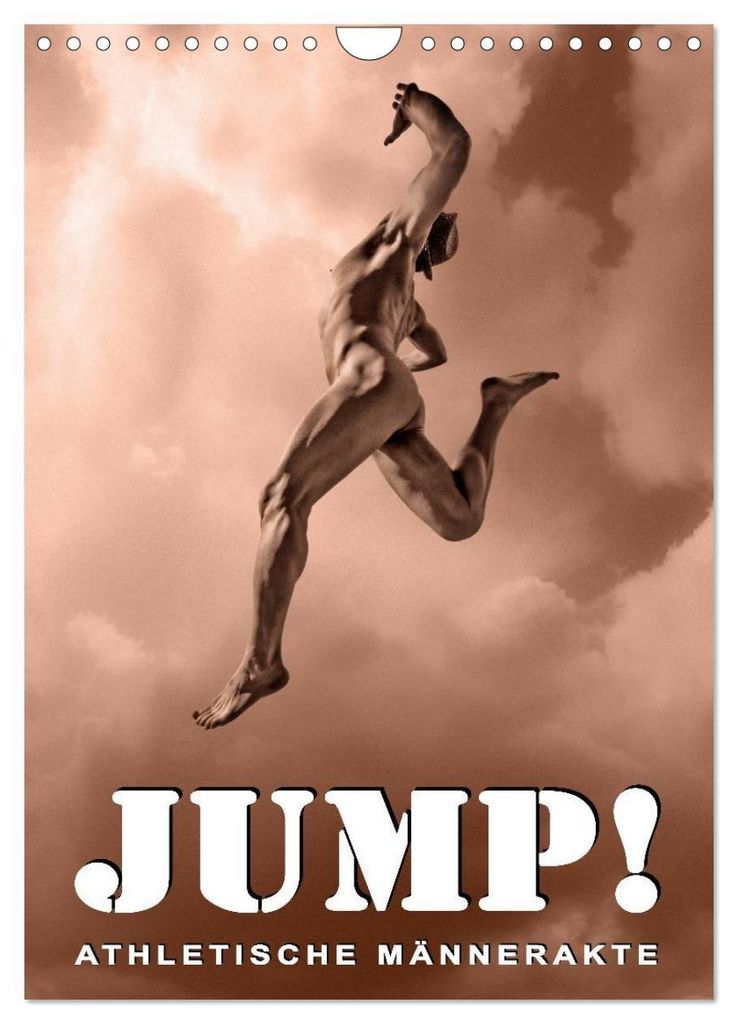 JUMP! ATHLETISCHE MÄNNERAKTE (Wandkalender 2027 DIN A4 hoch), CALVENDO Monatskalender