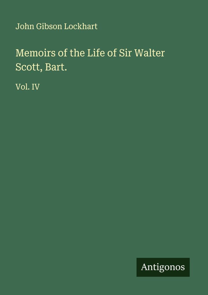 Erinnerungen an das Leben von Sir Walter Scott, Bart.