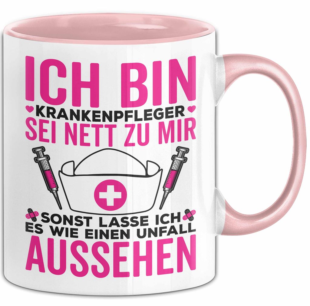 Krankenschwester Pflege Betreuung Tasse Geschenk Lustige Geschenkidee Spruch Ich Bin Krankenpfleger (Rosa)