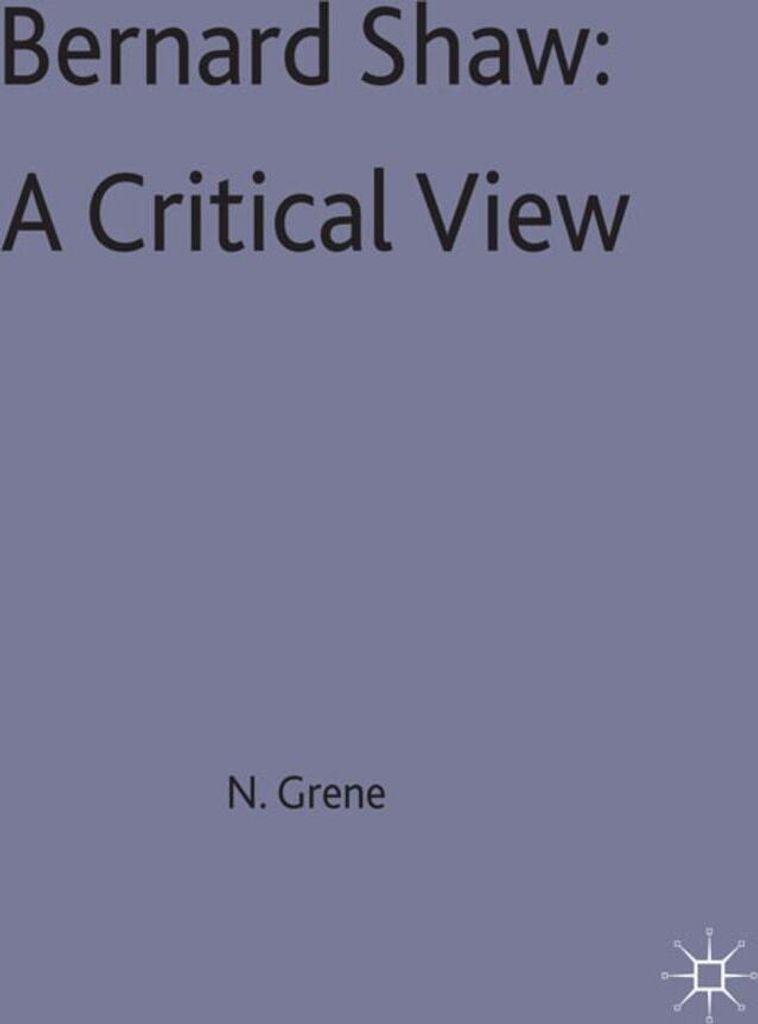 Bernard Shaw: A Critical View