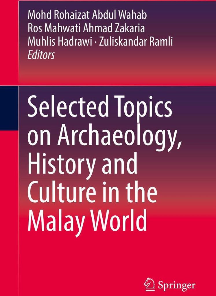 Selected Topics on Archaeology, History and Culture in the Malay World